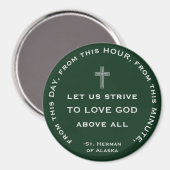 Vanaf deze dag, minuut, uur, liefde God. St. Herma Magneet (Voorkant / Achterkant)