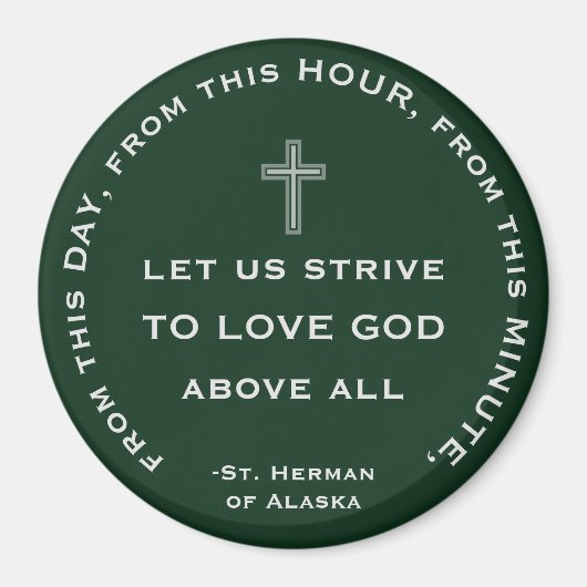 Vanaf deze dag, minuut, uur, liefde God. St. Herma Magneet (Voorkant)