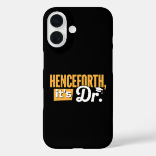 Vanaf nu is het Dr PhD afgestudeerde doctorsgraad iPhone 16 Hoesje
