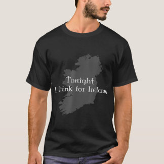 Vanavond Drink ik voor Ierland T-shirt