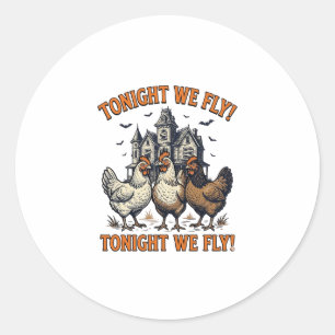 Vanavond Vliegen We Grappige Kip Halloween Shirt O Ronde Sticker