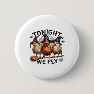 Vanavond Vliegen We, Kip Heks, Grappige Halloween Ronde Button 5,7 Cm