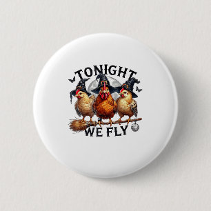 Vanavond Vliegen We - Kip Heksen Hoed En Bezem Ronde Button 5,7 Cm