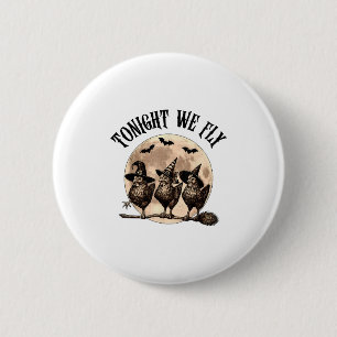 Vanavond vliegen we met drie kippen op Halloween B Ronde Button 5,7 Cm