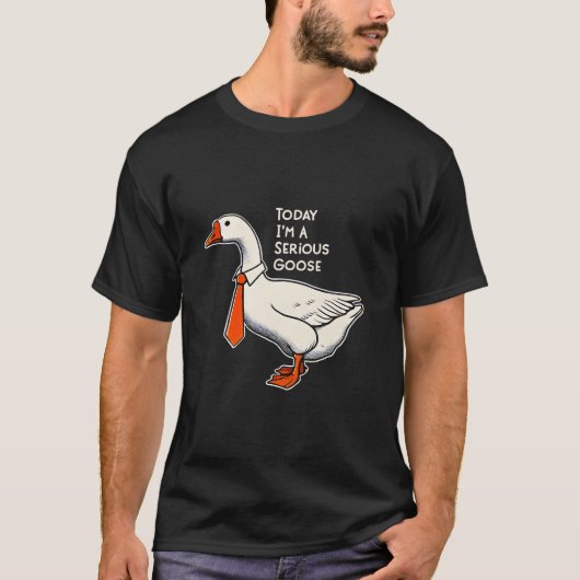 Vandaag ben ik een serieuze gans t-shirt (Voorkant)