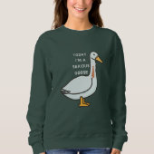 Vandaag ben ik een serieuze gans trui (Voorkant)