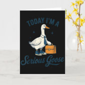 Vandaag ben ik een serieuze ganzenliefhebbersgans kaart (Gele Bloem)
