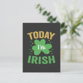 Vandaag ben ik Irish Funny St Patrick's Day Irish  Uitnodiging Briefkaart (Staand voorkant)