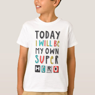 Vandaag ben ik mijn eigen super Hero T-shirt