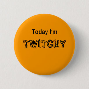 Vandaag ben ik TWITCHY - een MOOD-knop Ronde Button 5,7 Cm