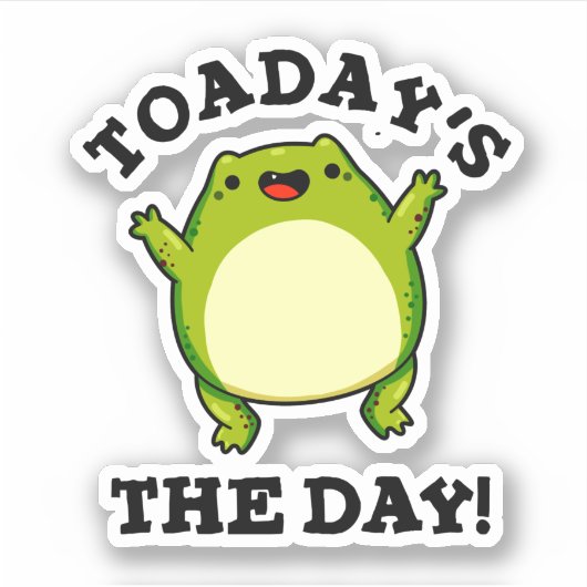 Vandaag de dag is de dag grappige toad pun sticker (Voorkant)