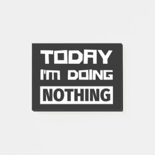 Vandaag doe ik niets. post-it® notes
