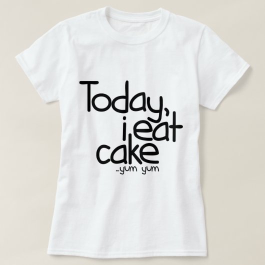 Vandaag eet ik cake (Birthday) T-shirt (Design voorkant)