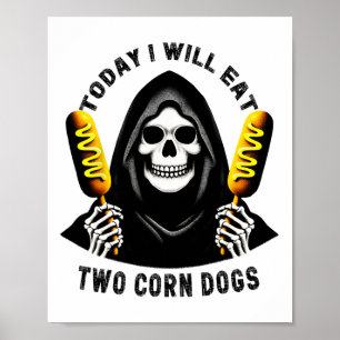 Vandaag eet ik twee maishonden skelet Gekke meme Poster