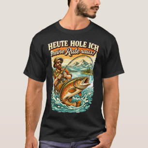 Vandaag ga ik mijn hengel uit halen. t-shirt
