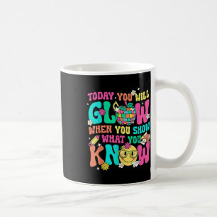 Vandaag ga je gloeien als je Show wat je weet Koffiemok