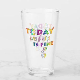Vandaag is alles prima - positief denken aan 1 glas