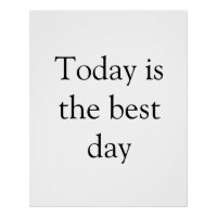 Vandaag is de beste dag inspirerend motivatie