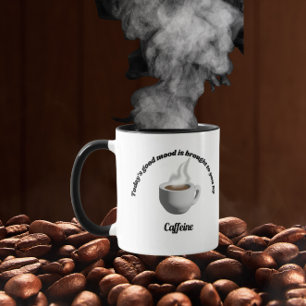 Vandaag is de goede stemming te danken aan cafeïne mok