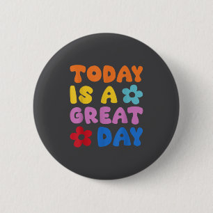 Vandaag Is Een Geweldige Dag Motivational Quotes O Ronde Button 5,7 Cm