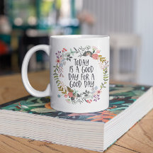 Vandaag is een goede dag Inspirerend Quote Floral 