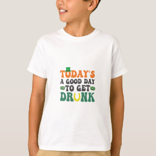 Vandaag is een Goede Dag Om Dronken Te Zijn Funny T-shirt