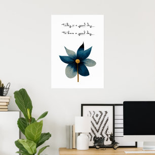 Vandaag is een goede dag voor een goede dag poster