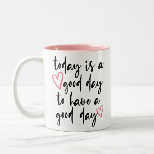 Vandaag is een goede dag voor een goede dag // pri tweekleurige koffiemok