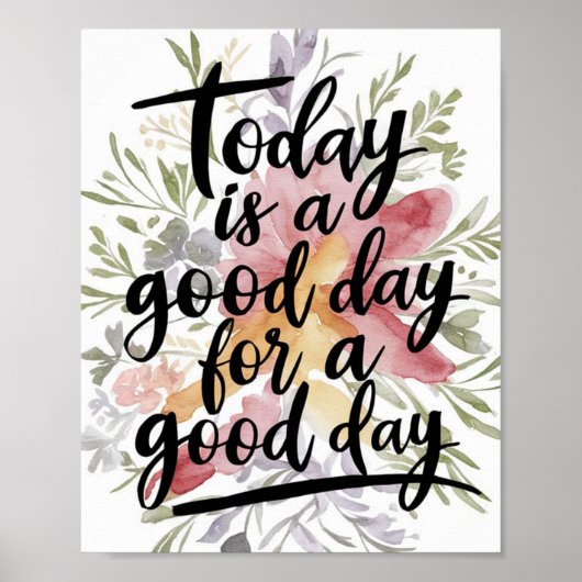 Vandaag is een goede dag voor een goede dag Waterv Poster (Voorkant)