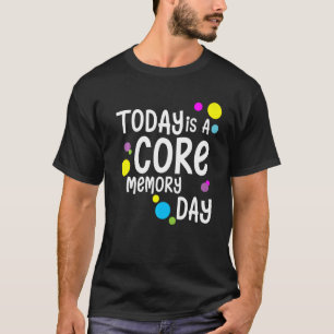 Vandaag is het een belangrijke dag voor het geheug t-shirt