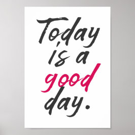 Vandaag is het een goede dag, een positieve vibes, poster
