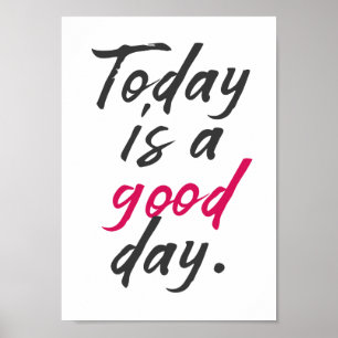 Vandaag is het een goede dag, een positieve vibes, poster