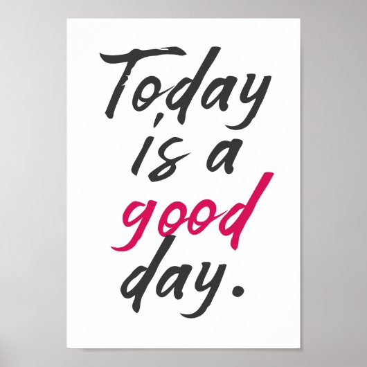 Vandaag is het een goede dag, een positieve vibes, poster (Voorkant)