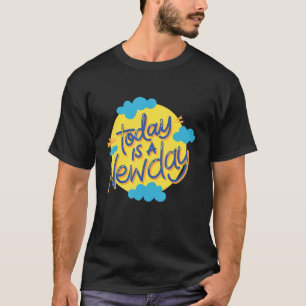 Vandaag is het een nieuwe dag van de Motivatie zel T-shirt