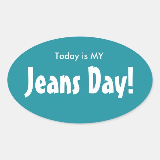 Vandaag is MIJN Jeans Dag Stickers - Turquoise Ova (Voorkant)