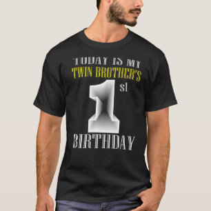 Vandaag is mijn tweelingbroer de eerste verjaardag t-shirt