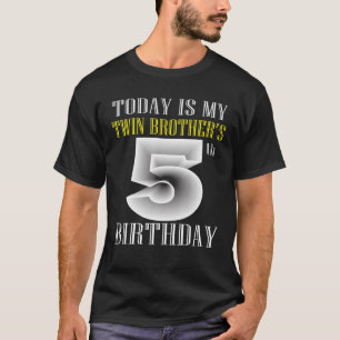 Vandaag is mijn tweelingbroer de vijfde verjaardag t-shirt