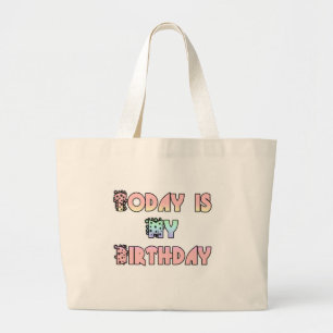 Vandaag is mijn verjaardag Art Print Grote Tote Bag