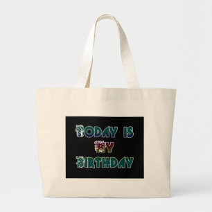 Vandaag is mijn verjaardag Art Print Grote Tote Bag