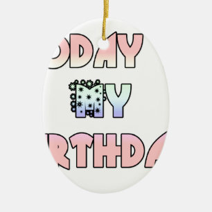 Vandaag is mijn verjaardag Baby Pink Art Print Keramisch Ornament