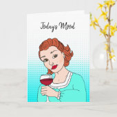 Vandaag is Mood, Wijn, Vriendschap Drink Humor Kaart (Gele Bloem)