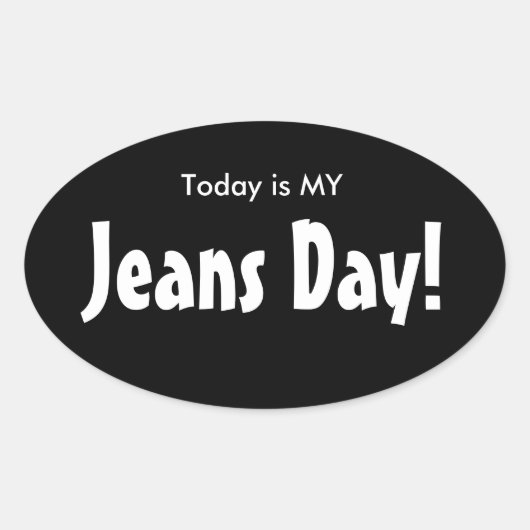 Vandaag is MY Jeans Day Stickers - Zwart Ovaal (Voorkant)