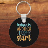 Vandaag is weer een nieuw begin Motivatie citaat Sleutelhanger (Voorkant)