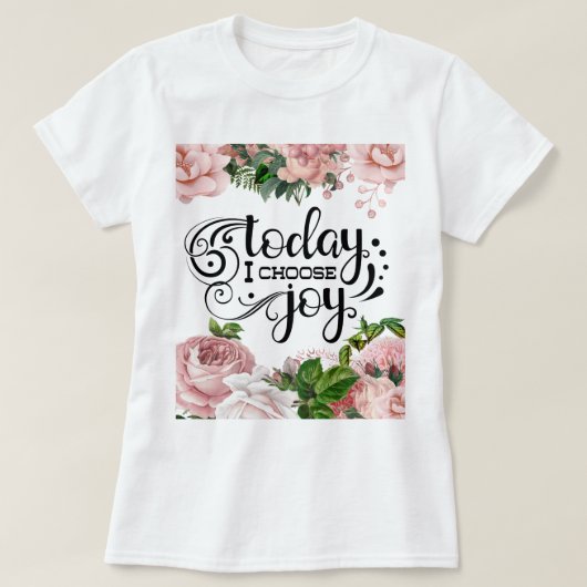 Vandaag kies ik Joy | Floral T-shirt (Design voorkant)