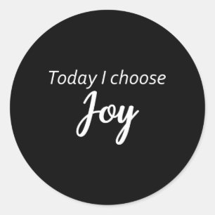 Vandaag kies ik voor Joy-Inspirerend Ronde Sticker