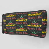 Vandaag Moment, Vonk het leven Golfheadcover (Voorkant)