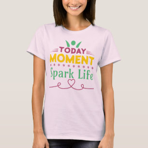 Vandaag Moment, Vonk het leven T-shirt