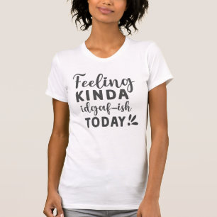 Vandaag Mood Grappige Quote Dames T-shirt