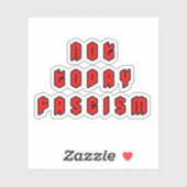 Vandaag niet fascisme sticker (Vel)