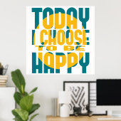 Vandaag verkies ik gelukkig te zijn poster (Thuiskantoor)